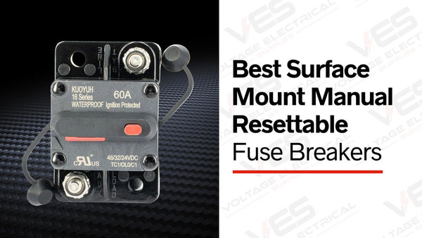 Best Surface Mount Manual Resettable Fuse Breakers