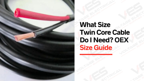 What Size  Twin Core Cable Do I Need? OEX Size Guide